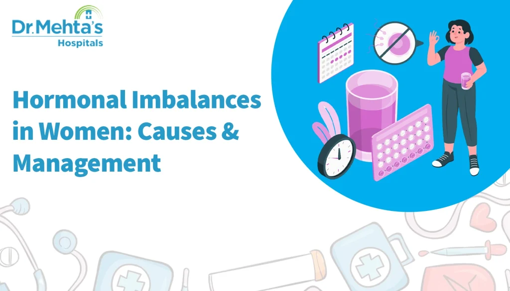 Hormonal imbalance in women – causes and management.