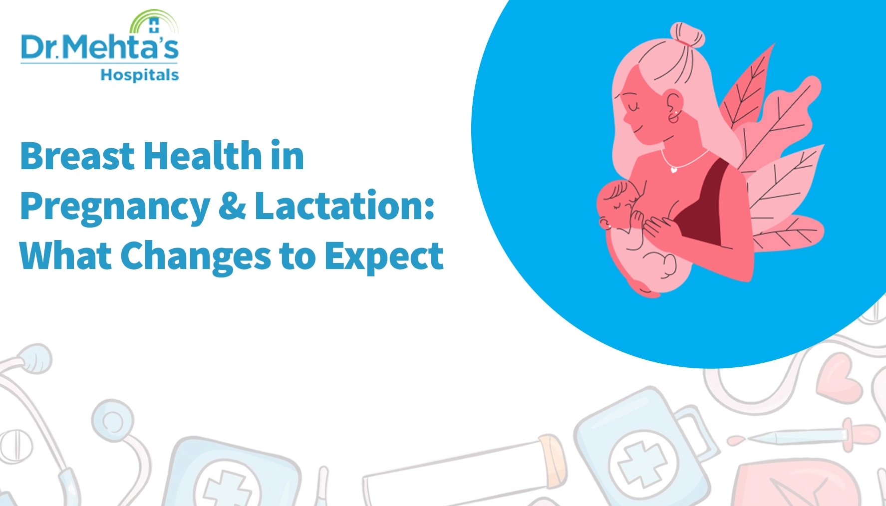 Changes in Breast health and Lactation