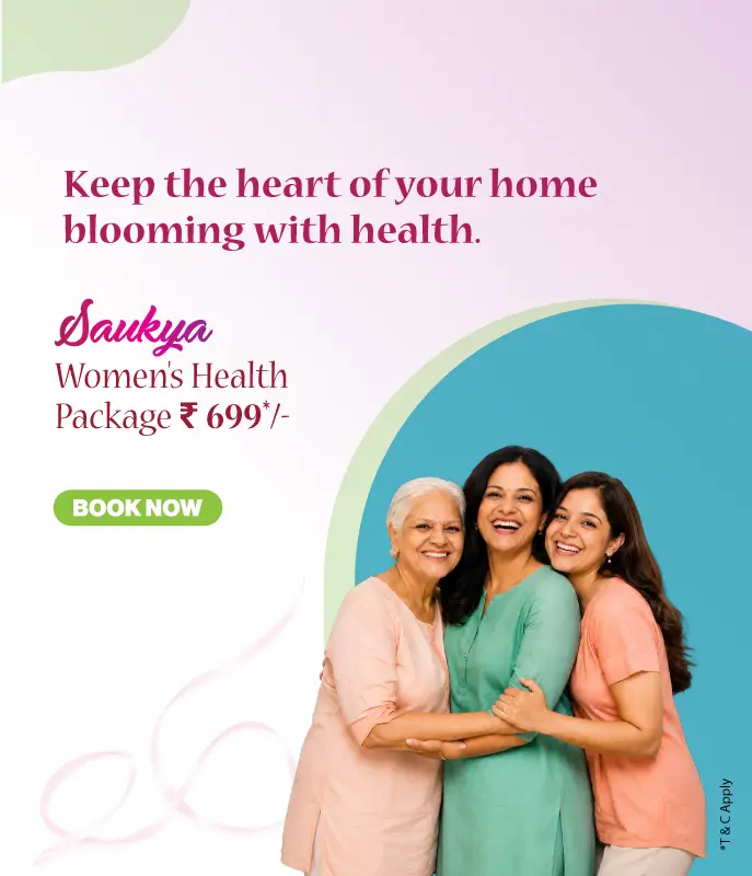 Saukya, Woman's Health Package in Chennai | Dr. Mehta's Hospitals best genecology Hospital in Chennai