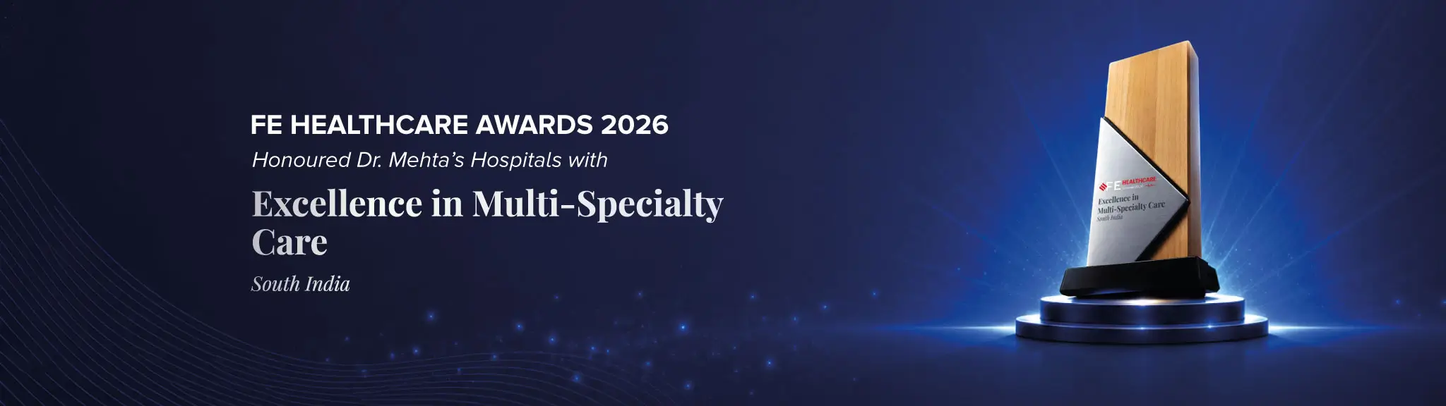 FE HEALTHCARE AWARDS 2026 Honoured Dr. Mehta's Hospitals with Excellence in Multi-Specialty Care South India