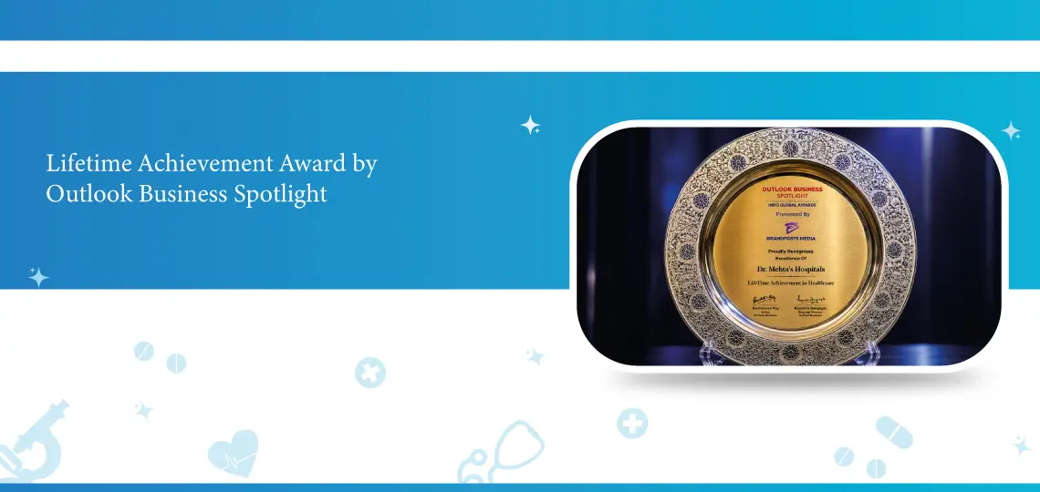 Dr. Mehta's Hospitals receiving the Lifetime Achievement Award from Outlook Business Spotlight for its outstanding contribution to healthcare.