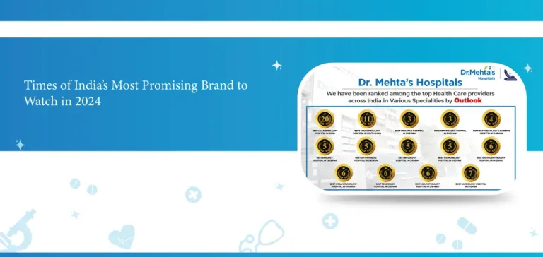 Dr. Mehta's Hospitals recognized in the Outlook & NEB Research Survey for top hospital rankings across multiple specialties in Chennai, South India, and India.