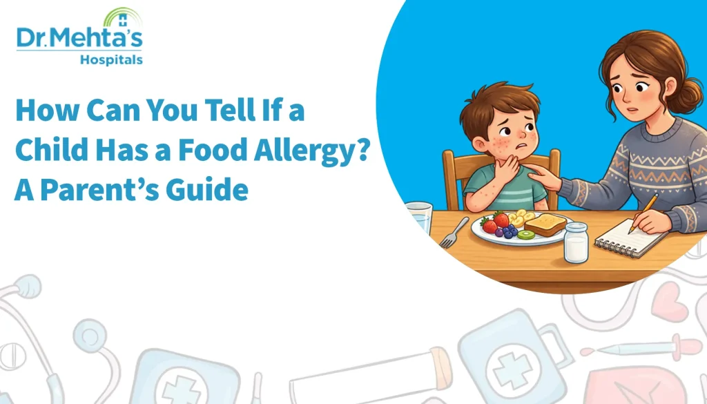 How Can You Tell If a Child Has a Food Allergy A Parent’s Guide