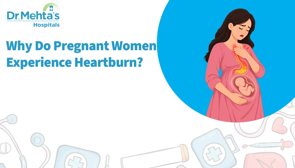 Why Do Pregnant Women Experience Heartburn