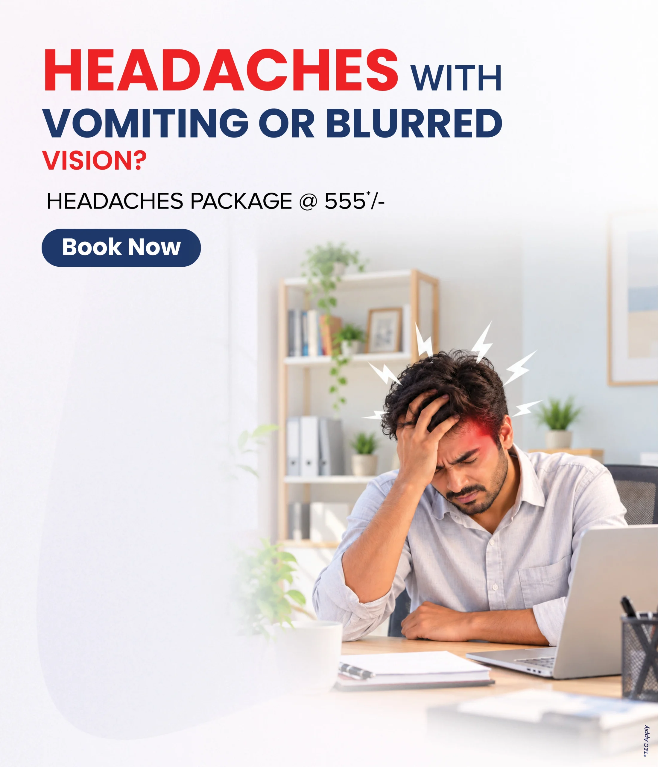 Headache screening package for ₹555 at Dr. Mehta’s Hospitals in Chennai for people experiencing headaches with vomiting or blurred vision.